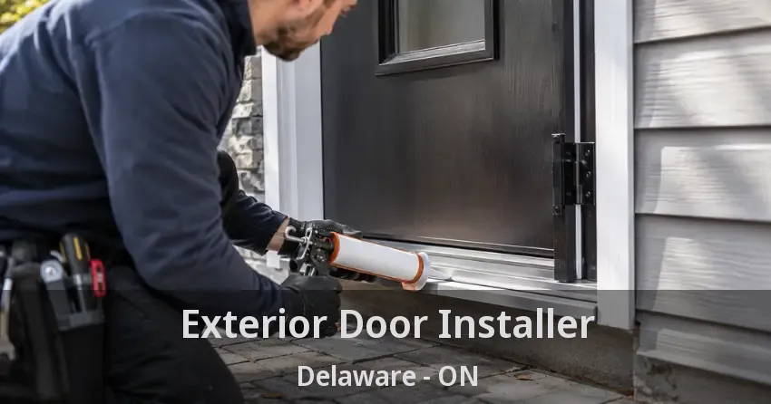 Exterior Door Installer Delaware - ON